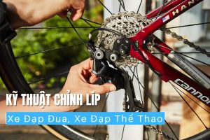 Kỹ Thuật Chỉnh Líp Xe Đạp Đua, Xe Đạp Thể Thao 33 Kỹ thuật chỉnh líp xe đạp đua, xe đạp thể thao