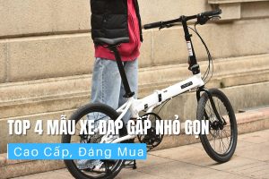 Top 4 mẫu xe đạp gấp nhỏ gọn cao cấp, đáng mua