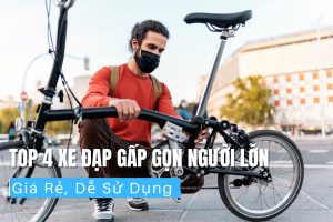 Top 4 Xe Đạp Gấp Gọn Người Lớn Giá Rẻ, Dễ Sử Dụng