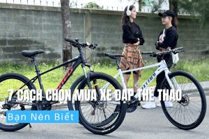 7 Cách Chọn Mua Xe Đạp Thể Thao Phù Hợp Bạn Nên Biết 11 Cách chọn mua xe đạp thể thao bạn nên biết