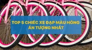 Top 5 chiếc xe đạp màu hồng bạn sẽ yêu từ cái nhìn đầu tiên