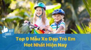 Top 9 Mẫu Xe Đạp Trẻ Em 20 Inch Hot Nhất Hiện Nay