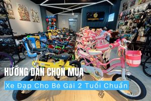 Hướng dẫn chọn mua xe đạp cho bé gái 2 tuổi đúng chuẩn