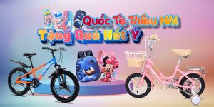 KHUYẾN MÃI XE TRẺ EM - ĐẾN LÀ CÓ QUÀ