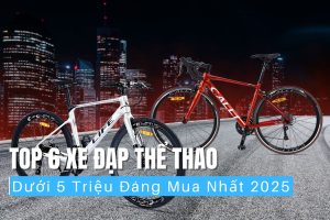 Top 6 Xe Đạp Thể Thao Dưới 5 Triệu Đáng Mua Nhất 2025
