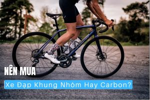 Nên Mua Xe Đạp Khung Nhôm Hay Carbon