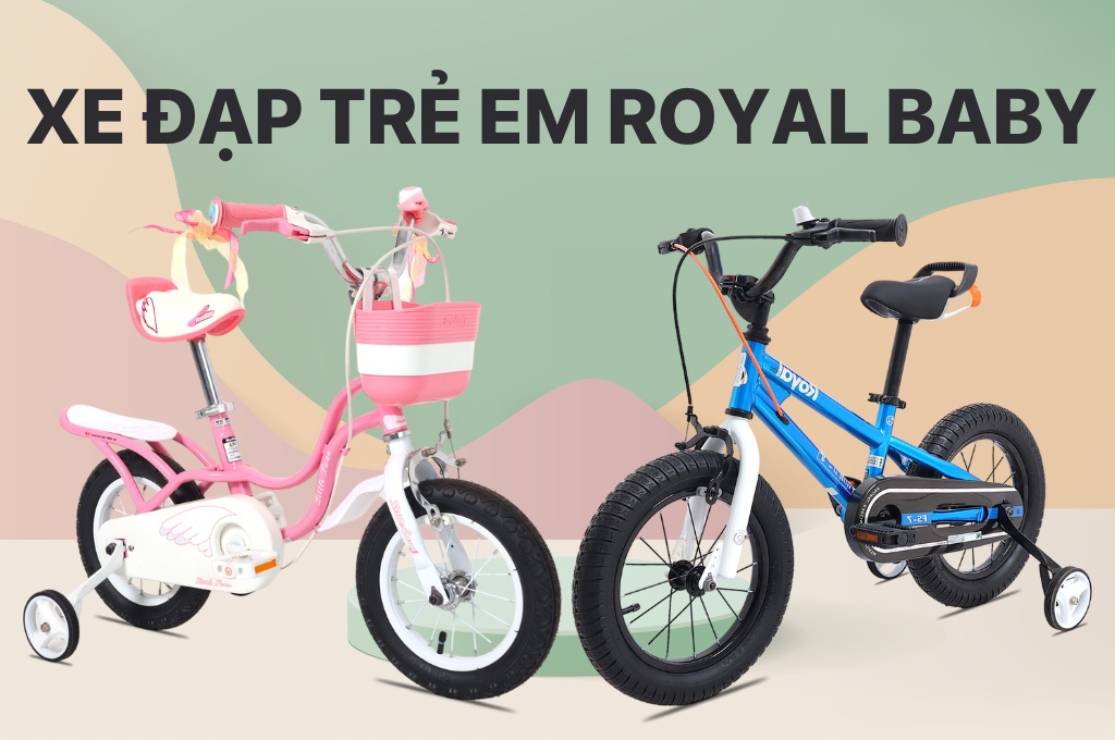 Xe đạp trẻ em Royal Baby là thương hiệu xe đạp uy tín