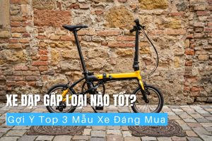 Xe đạp gấp loại nào tốt? Gợi ý top 3 mẫu xe đáng mua