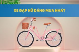 top 5 xe đạp nữ đáng mua nhất hiện nay