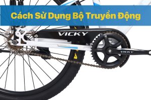 Bạn Đã Biết Cách Sử Dụng Xe Đạp Có Bộ Truyền Động Hay Chưa?