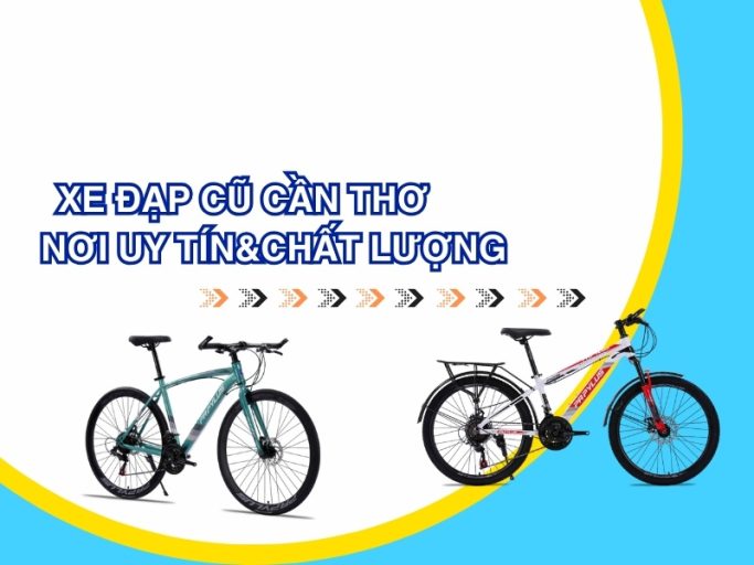 Xe đạp cũ tại Cần Thơ, uy tín, chất lượng