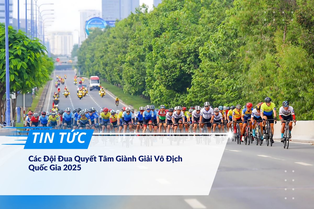 Các Đội Đua Quyết Tâm Giành Giải Vô Địch Quốc Gia 2025