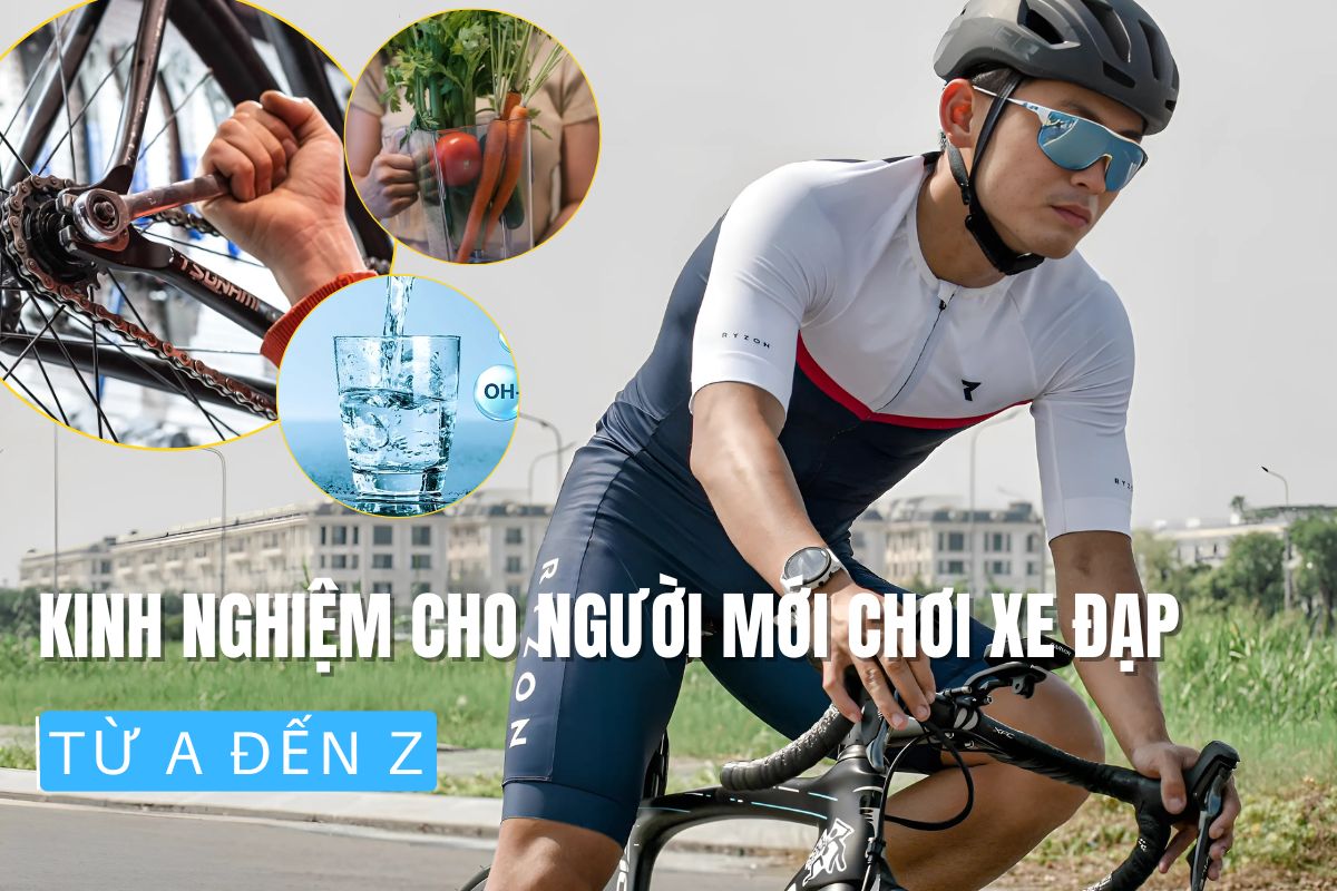 Kinh Nghiệm Cho Người Mới Chơi Xe Đạp Từ A Đến Z