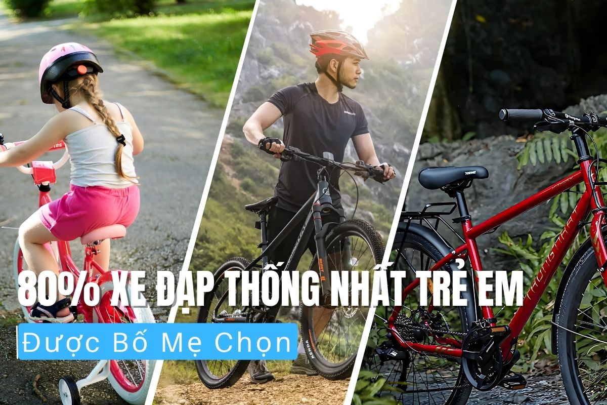 80% Xe Đạp Thống Nhất Trẻ Em Được Bố Mẹ Chọn