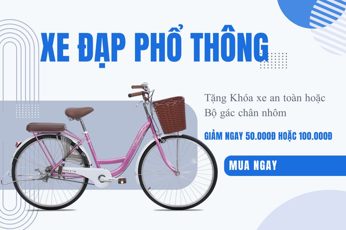 Xe đạp phổ thông ưu đãi 50.000đ hoặc 100.000đ và nhiều phần quà hấp dẫn