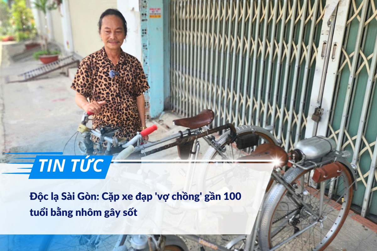 Cặp xe đạp 'vợ chồng' gần 100 tuổi bằng nhôm gây sốt
