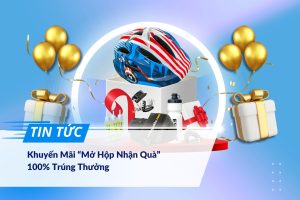 Khuyến Mãi “Mở Hộp Nhận Quà”, 100% Trúng Thưởng