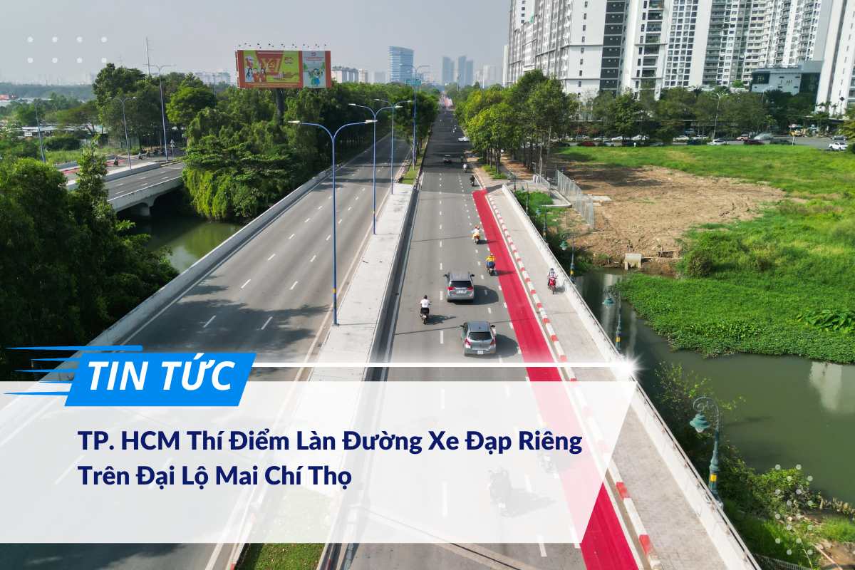TP. HCM Thí Điểm Làn Đường Xe Đạp Riêng Trên Đại Lộ Mai Chí Thọ