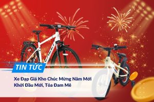 Xe Đạp Giá Kho Chúc Mừng Năm Mới - Khởi Đầu Mới, Tỏa Đam Mê