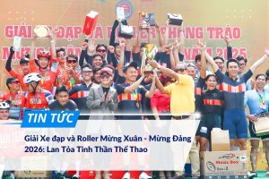 Giải Xe đạp và Roller Mừng Xuân - Mừng Đảng 2026 Lan Tỏa Tinh Thần Thể Thao