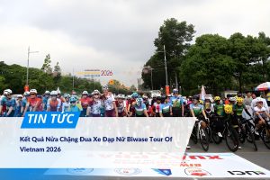Kết quả nửa chặng đua xe đạp nữ Biwase Tour of Vietnam
