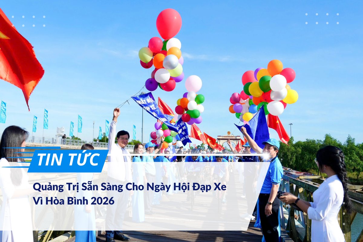 Quảng Trị Sẵn Sàng Cho Ngày Hội Đạp Xe Vì Hòa Bình 2026