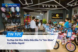 Xe Đạp Giá Kho Điểm Đến Đầu Tư “Sức Khỏe” Của Nhiều Người