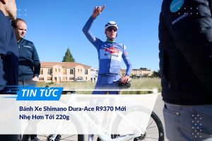 Bánh Xe Shimano Dura-Ace R9370 Mới Nhẹ Hơn Tới 220g 22 banh xe Shimano Dura Ace R9370 moi nhe hon toi 220g