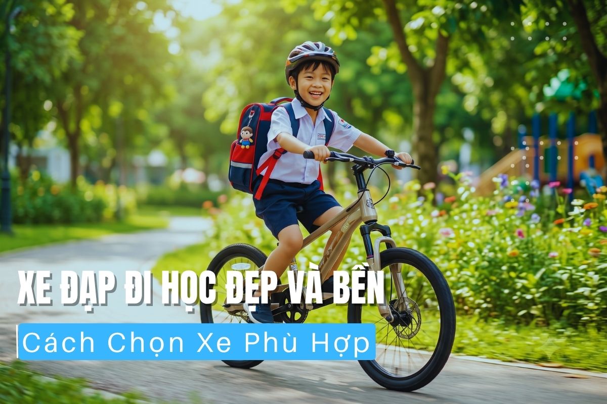 Xe Đạp Đi Học Loại Nào Tốt? Top Mẫu Đẹp, Bền Và Đáng Mua 56 Cách chọn xe đạp đi học bền đẹp và phù hợp với chiều cao của bé