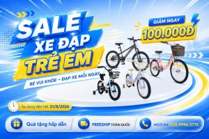 Mua Xe Trẻ Em Giảm Ngay 100.000Đ Cùng Quà Tặng Hấp Dẫn 1 Mua xe trẻ em giảm ngay 100.000đ cho các mẫu xe đạp siêu hot