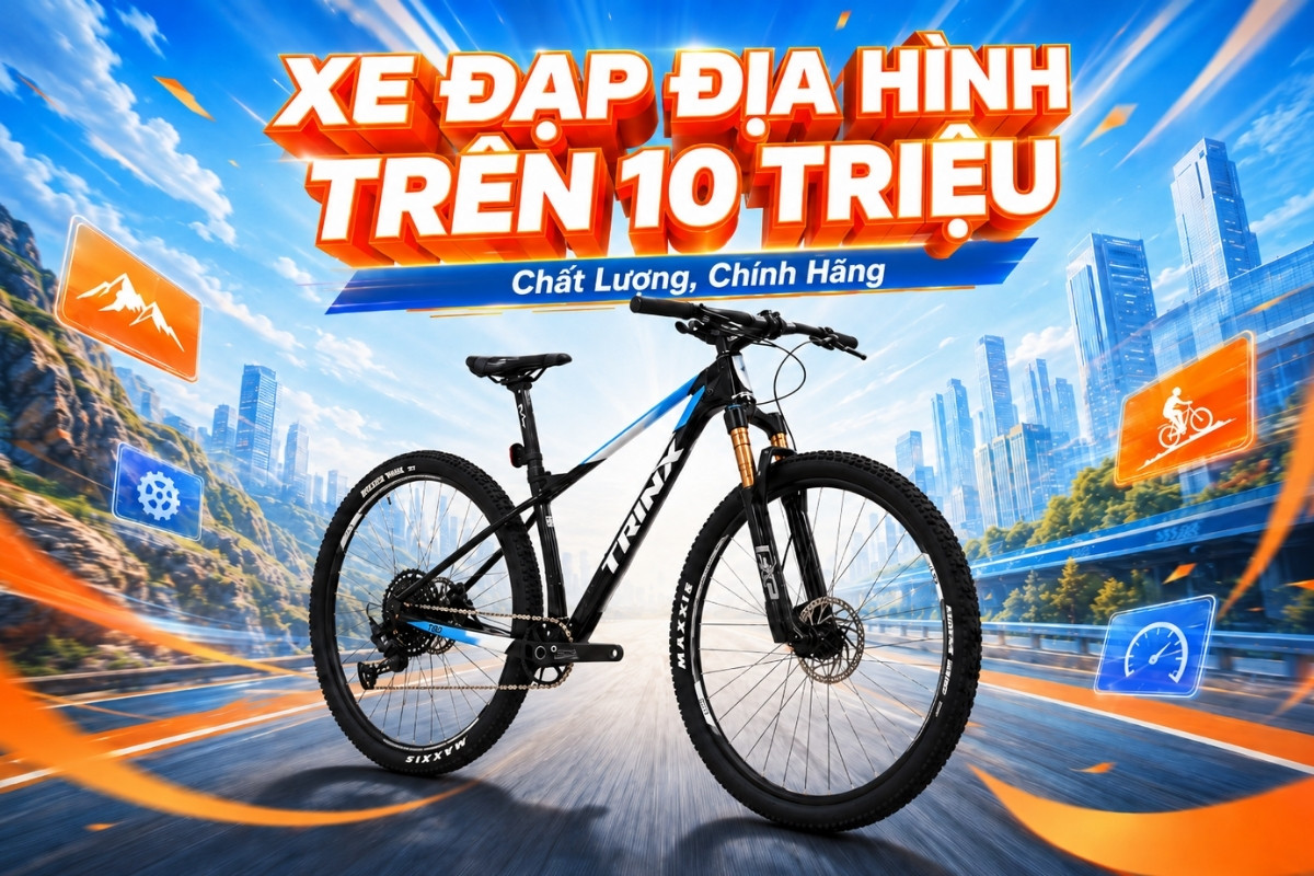 Xe đạp địa hình trên 10 triệu chất lượng, chính hãng
