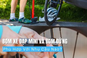 Bơm Xe Đạp Mini Và Bơm Đứng Phù Hợp Với Nhu Cầu Nào? 9 Bơm xe đạp mini và bơm đúng phù hợp với nhu cầu nào